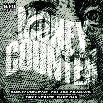 Money Counter (feat. Nef The Pharaoh, Baby Gas & Don Caprice) - Single