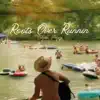 Roots Over Runnin`