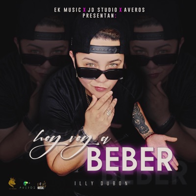 Hoy Voy A Beber (feat. Illy Dubon) - Single