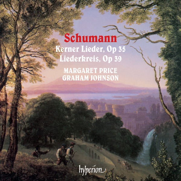 Schumann: Kerner Lieder, Op. 35 & Liederkreis, Op. 39