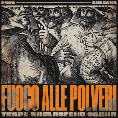 Fuoco Alle Polveri (feat. Carma, Unblasfemo & Trape) - Single