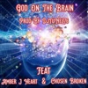 God on the Brain (feat. ChosenBroken, Amber J Heart, J King & DjTuNeZ76) - Single