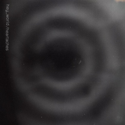 Hey_World / Heartaches - Single