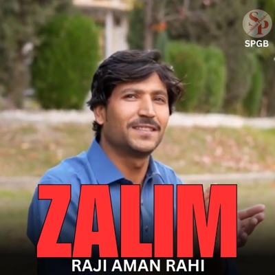 Zalim (feat. Raji Aman Rahi) - Single