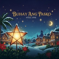 buhay ang pasko (feat. vilstar, yhanzy, flick one, vinzy & kayne) - Single - Still One & Joshua Mari