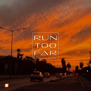 Run too far - Single