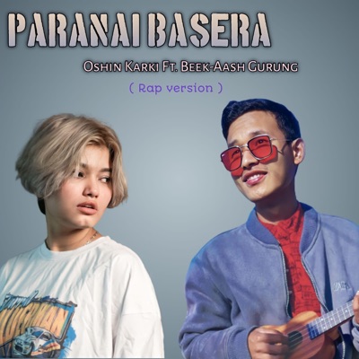 Paranai Basera (feat. Oshin karki) - Single