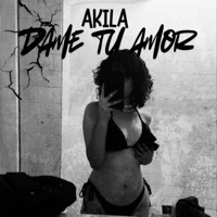 Dame tu amor - Single - AKILA