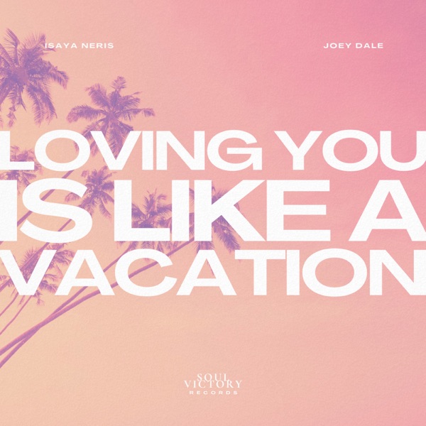 Loving You Is Like A Vacation - Single