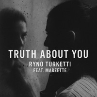 Truth about you (feat. Marzette) - Single - Ryno Turketti