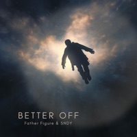 Better Off (On My Own) (feat. SNDY) - Single - Father Figure