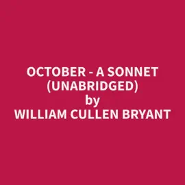 October - A Sonnet (Unabridged)