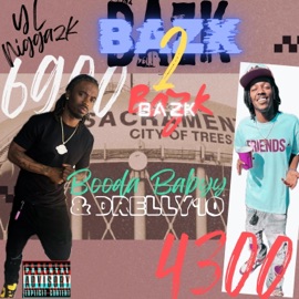 Bazk 2 Bazk Pt. 1 (feat. Booda Babyy) Drelly10