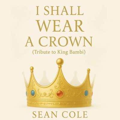 I Shall Wear A Crown (Tribute To King Bambi) - Single