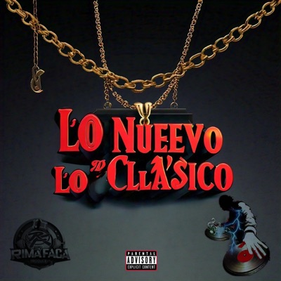 HIJOS DE LA RIMA - Lo nuevo y Lo clásico (feat. RIMA FACA) - Single