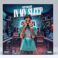 In My Sleep - Single - Fast Dallahz