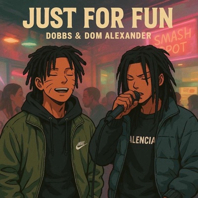 Just For Fun (feat. Dom Alexander) - Single