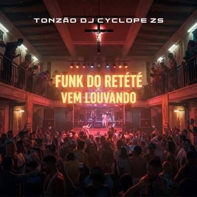 Funk do Reteté X Vem Louvando - Single