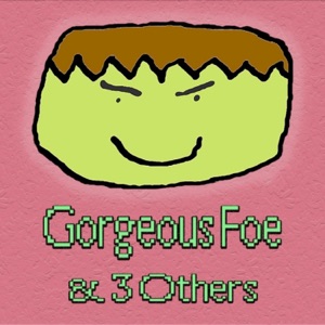 Gorgeous Foe & 3 Others - EP