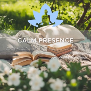 Calm Presence - Guided Meditations, Relaxation Techniques, and Inner Peace - Single