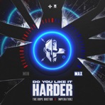 Do You Like It Harder - Single