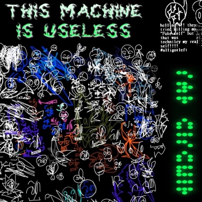 THIS MACHINE IS USELESS