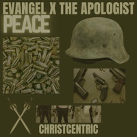 Peace - Single - Christcentric, The Apologist & Evangel