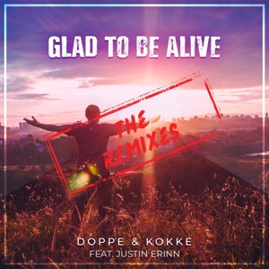 Glad to Be Alive (The Remixes) - EP