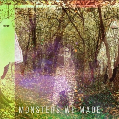 Monsters We Made - Single