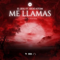 ME LLAMAS - Single - Glock7een, El Jesù & Kidd Atom