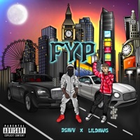 Fyp (feat. Dsavv) - Single - Lil Dawg