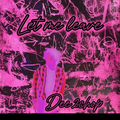 Let me leave - EP