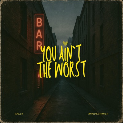 You Ain't The Worst - Single