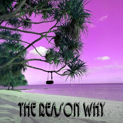 The Reason Why (feat. BJones) - Single