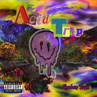 Acid Trip - Single - Shadow Trait