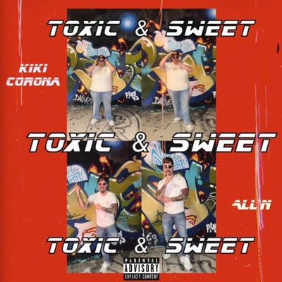 TOXIC & SWEET (feat. ALL'N) - Single