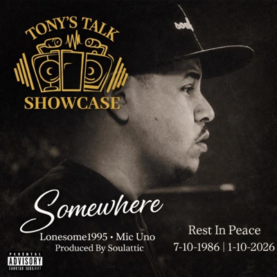 Somewhere (feat. Tony's Talk, Soulattic & Mic Uno) - Single