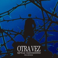 Otra vez - Single - EQVVS LACRIMA, Caleta Mandingo & Deps Music