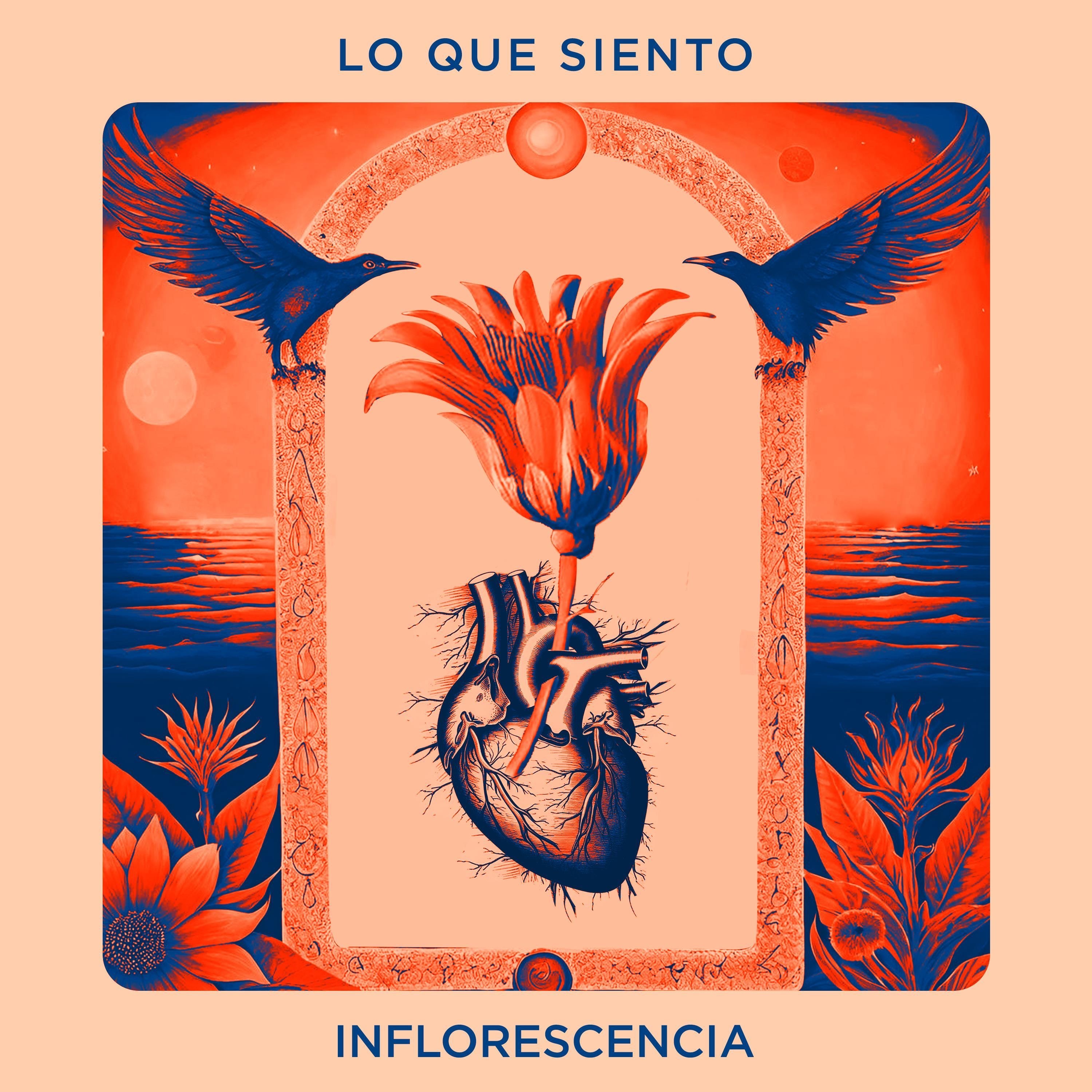 Inflorescencia - Lo Que Siento