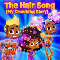The Hair Song (My Crowning Glory) - Single - Super Sema