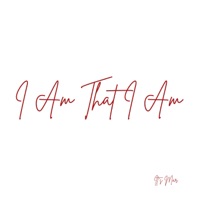 I Am That I Am - Single - Its Mar