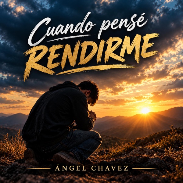 Cuando pensé rendirme