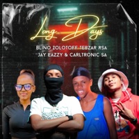 Long Days (feat. Blino, Tebzar Rsa, Jay Eazzy & Carltronic SA) - Single - Zolotoff Azixe Wena Mann