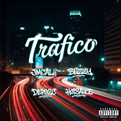 Tráfico (feat. JM Calii, Depo2C & HotSauce) - Single