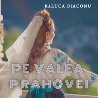 Pe Valea Prahovei - Single - Raluca Diaconu
