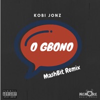 O Gbono (Remix) - Single - Kobi Jonz & MashBit