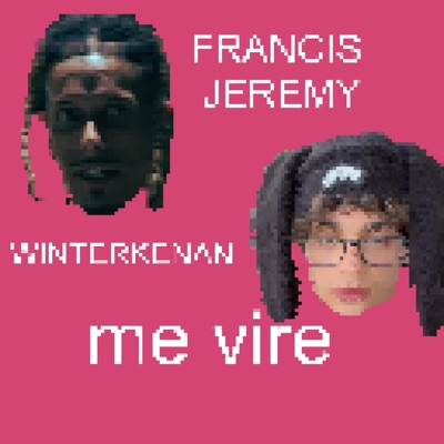 me vire (feat. Francis Jeremy & martton) - Single
