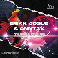 Turn It Up - Single - Erikko & ONNT3X