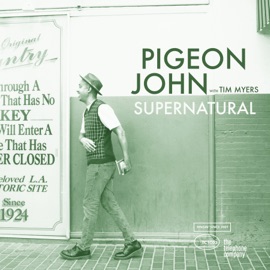 Supernatural (feat. Tim Myers) Pigeon John