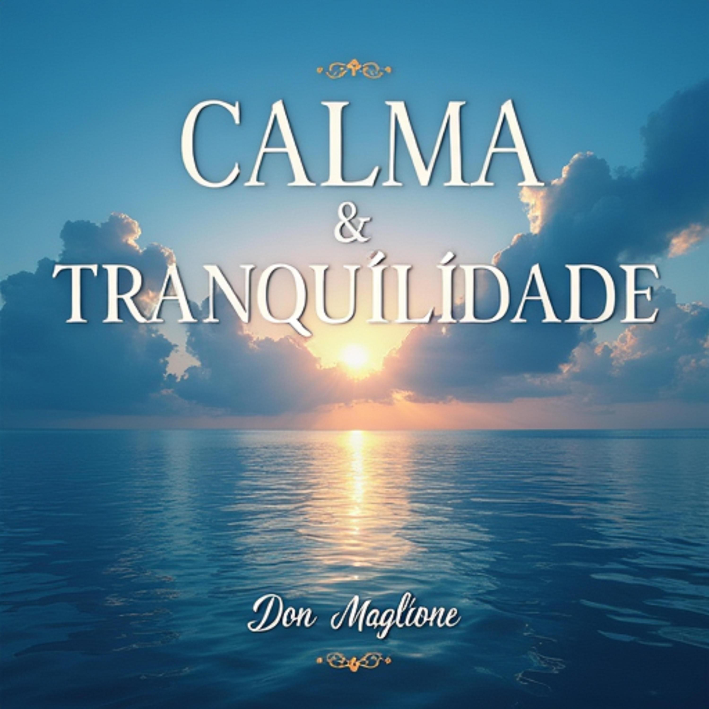 Calma &Tranquilidade